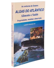 Livro Algas do Atlântico - Alimento e Saúde