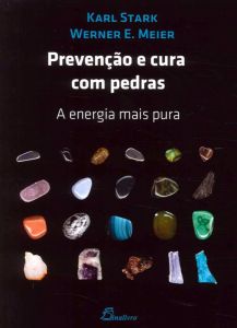 Prevenção e Cura com Pedras: A Energia Mais Pura
